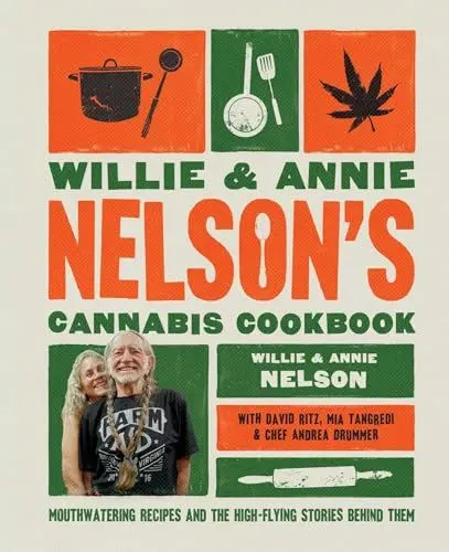 Produktbild: Willie and Annie Nelson's Cannabis Cookbook: Mouthwatering Recipes and the High-Flying Stories Behind Them