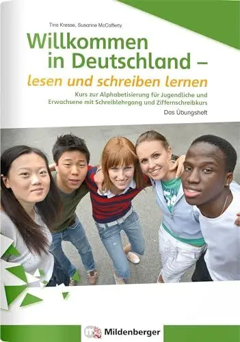 Produktbild: Willkommen in Deutschland – lesen und schreiben lernen für Jugendliche, Alphabetisierungskurs: Kurs zur Alphabetisierung für Jugendliche und Erwachsene mit Schreiblehrgang und Ziffernschreibkurs