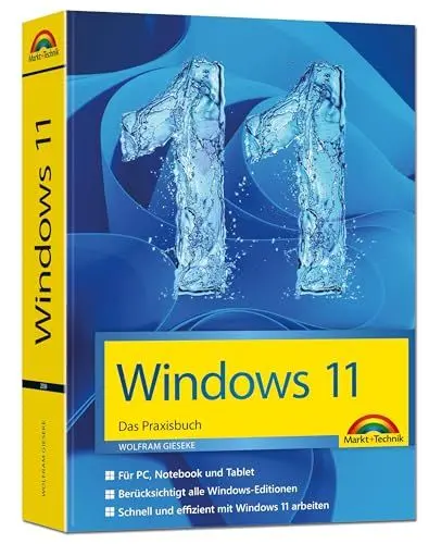 Produktbild: Windows 11 Praxisbuch - 2. Auflage. Für Einsteiger und Fortgeschrittene - komplett erklärt