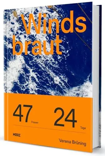 Produktbild: Windsbraut: Fotoband | »Brünings Fotos erzählen von Zusammenhalt, Freundschaft, von windiger See und Abenteuer.« stern