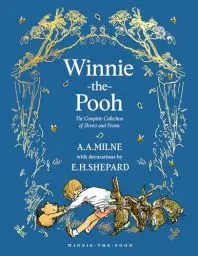 Produktbild: Winnie-the-Pooh: The Complete Collection of Stories and Poems: NEW Edition – Beautifully illustrated story collection, the perfect gift for Pooh fans of all ages (Winnie-the-Pooh – Classic Editions)