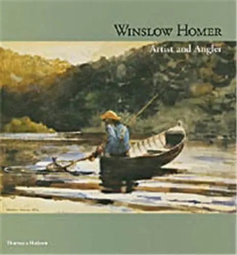 Produktbild: Winslow Homer: Artist and Angler