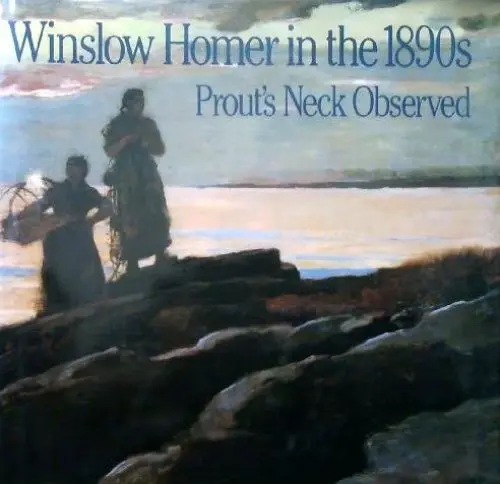 Produktbild: Winslow Homer in the 1890s: Prout's Neck Observed