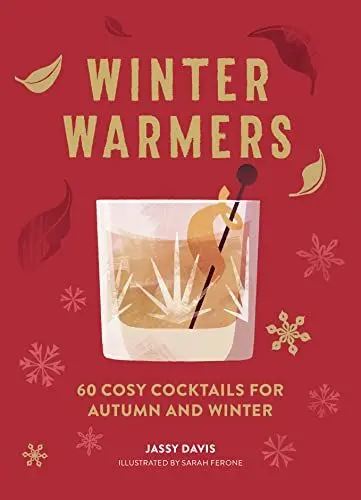 Produktbild: Winter Warmers: 60 Cosy Cocktails for Autumn and Winter