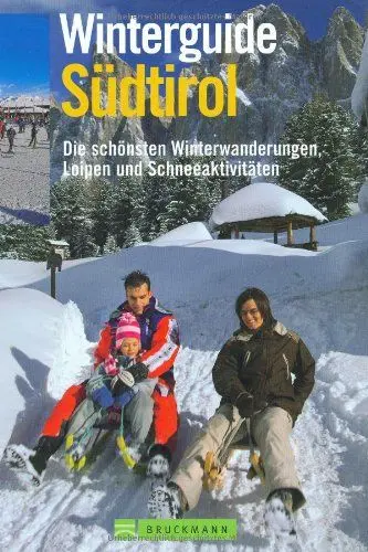 Produktbild: Winterguide Südtirol: Die schönsten Loipen, Winterwanderungen und Schneeaktivitäten: Die schönsten Winterwanderungen, Loipen und Schneeaktivitäten