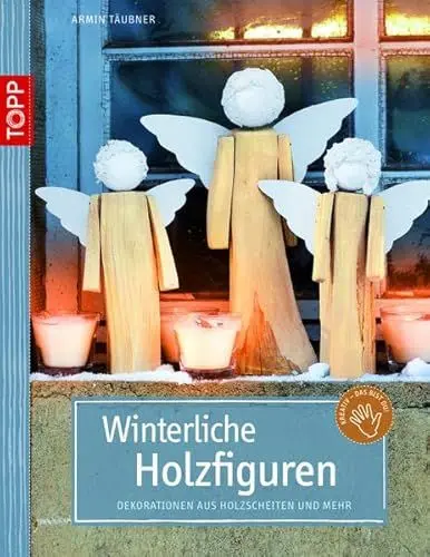 Produktbild: Winterliche Holzfiguren: Dekorationen aus Holzscheiten und mehr. Mit Vorlagenbogen und Einsteckhüllen