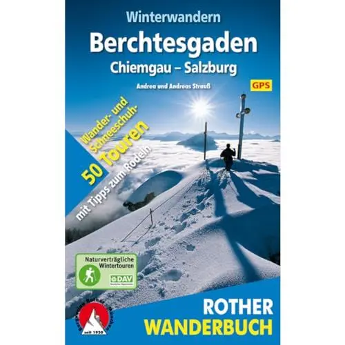 Produktbild: Winterwandern Berchtesgaden – Chiemgau – Salzburg: 50 Wander- und Schneeschuhtouren mit Tipps zum Rodeln. Mit GPS-Daten (Rother Wanderbuch)