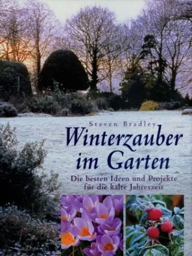 Produktbild: Winterzauber im Garten: Die besten Ideen und Projekte für die kalte Jahreszeit