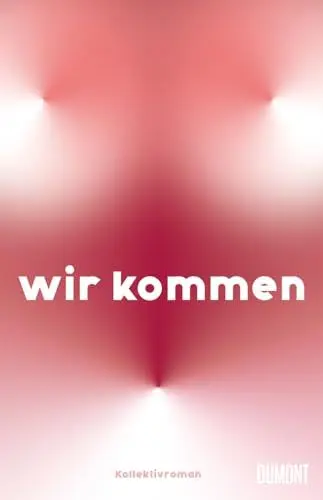Produktbild: WIR KOMMEN: Kollektivroman