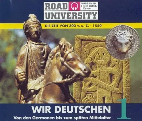 Produktbild: Wir Deutschen - Paket: Die Zeit von 300 v. u. Z. - 1810 (Road University - Wissen in höchsten Tönen)