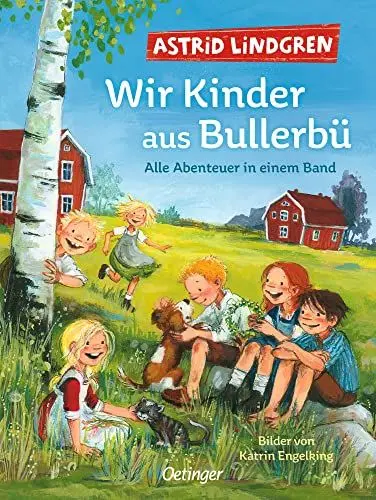 Produktbild: Wir Kinder aus Bullerbü. Alle Abenteuer in einem Band: Der Kinderbuch-Klassiker ab 6 Jahren modern und farbig illustriert