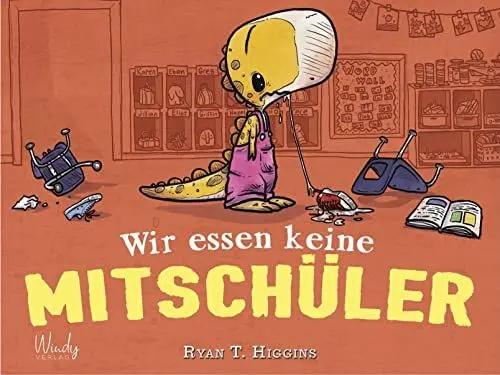 Produktbild: Wir essen keine Mitschüler: Neu in der Klasse: das Dino-Mädchen Penelope Rex unter Schulkindern. Witziges, farbenfrohes Bilderbuch für Kinder ab 4 Jahren über Anderssein, Freundschaft & Empathie