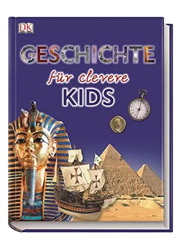 Produktbild: Wissen für clevere Kids. Geschichte für clevere Kids: Lexikon mit farbigen Fotos und Illustrationen für Kinder ab 8 Jahren