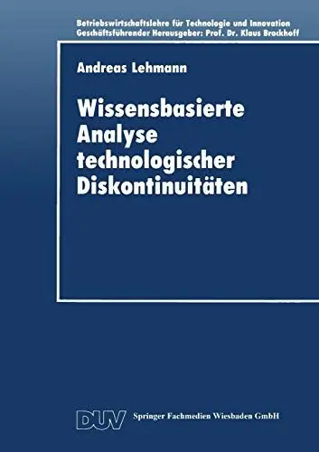 Produktbild: Wissensbasierte Analyse Technologischer Diskontinuitäten: DE (DUV Wirtschaftswissenschaft)