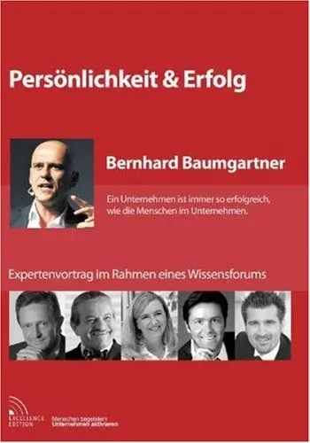 Produktbild: Wissensforum.TV - Bernhard Baumgartner - Ein Unternehmen ist immer nur so erfolgreich, wie die Menschen im Unternehmen
