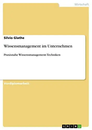 Produktbild: Wissensmanagement im Unternehmen: Praxisnahe Wissensmanagement-Techniken