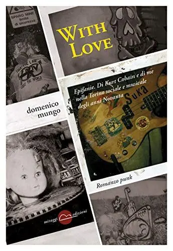 Produktbild: With love. Epifanie. Di Kurt Cobain e di me nella Torino sociale degli anni Novanta