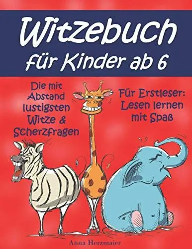 Produktbild: Witzebuch für Kinder ab 6: Die mit Abstand lustigsten Witze und Scherzfragen für Erstleser: Lesen lernen mit Spaß