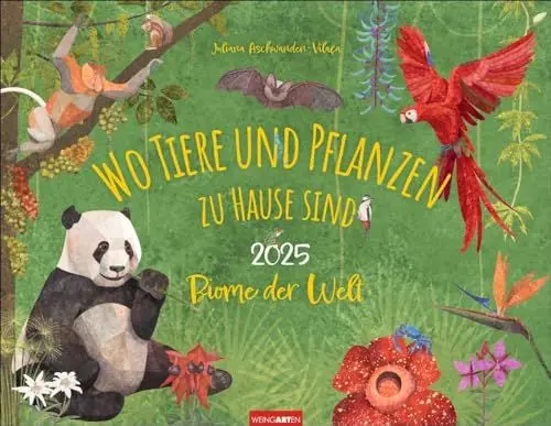 Produktbild: Wo Tiere und Pflanzen zu Hause sind Kalender 2025 - Biome der Welt: Jahres-Wandkalender 2025. Alles über die natürlichen Lebensräume unserer Erde. Wissenskalender für junge Umwelt- und Naturschützer