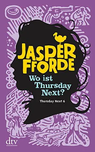 Produktbild: Wo ist Thursday Next?: Roman (Die Thursday-Next-Reihe, Band 6)