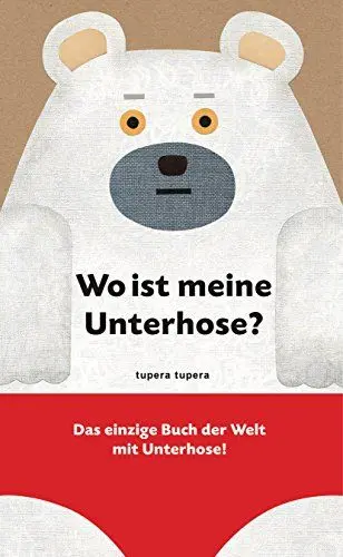 Produktbild: Wo ist meine Unterhose?: Das einzige Buch der Welt mit Unterhose!