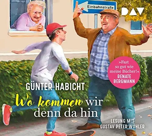 Produktbild: Wo kommen wir denn da hin. Der Offline-Opa sorgt für Ordnung: Lesung mit Gustav Peter Wöhler (4 CDs)