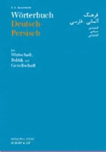 Produktbild: Wörterbuch Deutsch-Persisch für Politik, Wirtschaft und Gesellschaft: Mit über 23000 dtsch. Begriffen