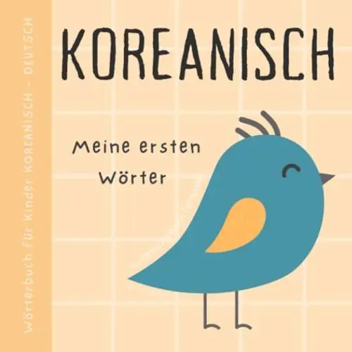 Produktbild: Wörterbuch Koreanisch Deutsch, Meine ersten Wörter, Koreanisch Lernen für Anfänger und Kinder: Buch mit großen Bildern für Babys, 한국어로 된 책