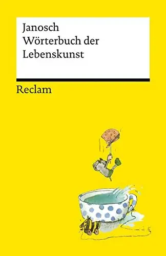 Produktbild: Wörterbuch der Lebenskunst: Janosch – Deutsch-Lektüre, Deutsche Klassiker der Literatur – 14321 (Reclams Universal-Bibliothek)