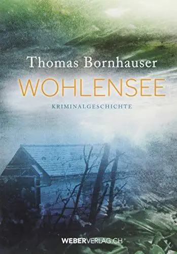 Produktbild: Wohlensee: Kriminalgeschichte