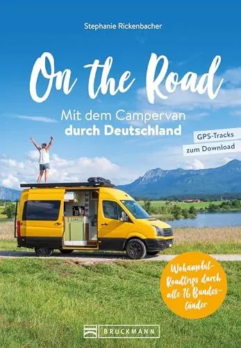 Produktbild: Wohnmobil Reiseführer Deutschland – On the Road Mit dem Campervan durch Deutschland: Über 100 Wohnmobil-Roadtrips durch alle 16 Bundesländer