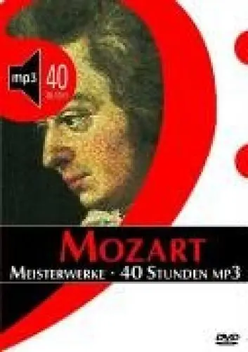 Produktbild: Wolfgang Amadeus Mozart: Meisterwerke - 40 Stunden mp3