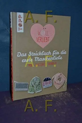 Produktbild: Wollverliebt: Das Strickbuch für die erste Maschenliebe: Das Strickbuch für die erste Maschenliebe. Mode - Accessoires - Wohnideen