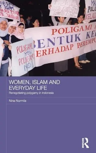 Produktbild: Women, Islam and Everyday Life: Renegotiating Polygamy in Indonesia (Women in Asia Series)