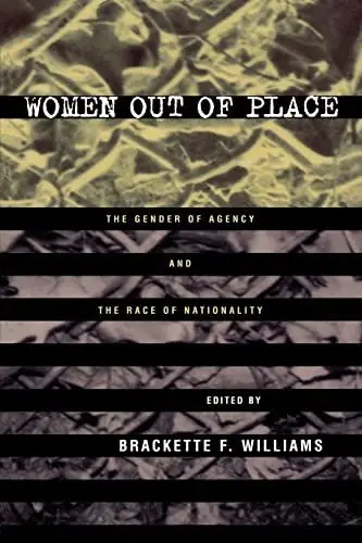 Produktbild: Women Out of Place: The Gender of Agency and the Race of Nationality