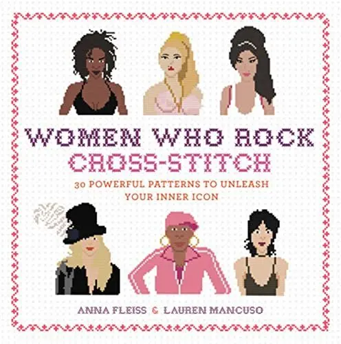 Produktbild: Women Who Rock Cross-Stitch: 30 Powerful Patterns to Unleash Your Inner Icon