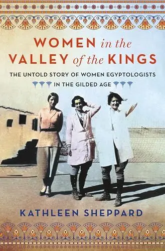 Produktbild: Women in the Valley of the Kings: The Untold Story of Women Egyptologists in the Gilded Age
