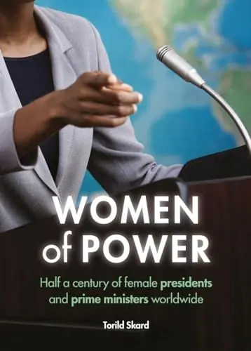 Produktbild: Women of power: Half a Century of Female Presidents and Prime Ministers Worldwide