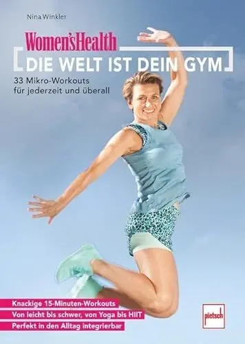 Produktbild: WOMEN'S HEALTH Die Welt ist dein Gym: 33 Mikro-Workouts für jederzeit und überall