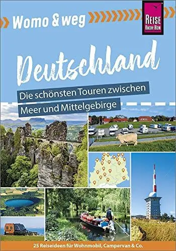 Produktbild: Reise Know-How Womo & weg: Nördliches Deutschland – Die schönsten Touren zwischen Meer und Mittelgebirge: (25 Ziele mit dem Wohnmobil-Tourguide neu entdecken – von Reise Know-How)