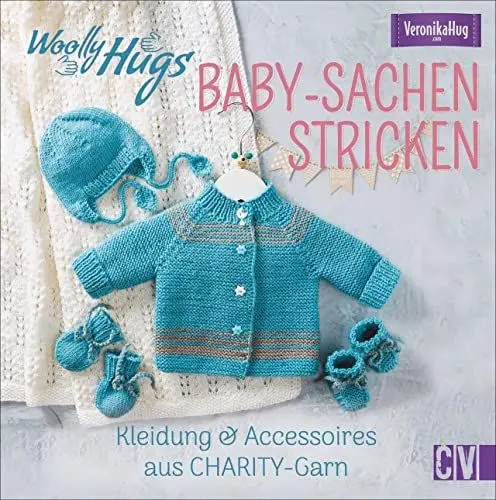 Produktbild: Woolly Hugs Baby-Sachen stricken. Kleidung & Accessoires aus CHARITY-Garn. Mit zarten Streifenmustern, bunten Details und dezenten Farbnuancen zum Kuschelglück für Babys.