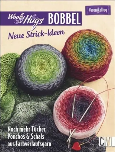 Produktbild: Woolly Hugs Bobbel - Neue Strick-Ideen: Noch mehr Tücher, Ponchos & Schals aus Farbverlaufsgarn