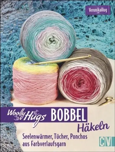 Produktbild: Woolly Hugs Bobbel häkeln: Seelenwärmer, Tücher, Ponchos aus Farbverlaufsgarn