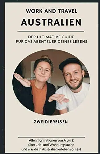 Produktbild: Work and Travel Australien: Der ultimative Guide für das Abenteuer deines Lebens