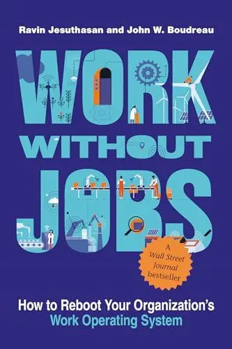 Produktbild: Work without Jobs: How to Reboot Your Organization’s Work Operating System (Management on the Cutting Edge)