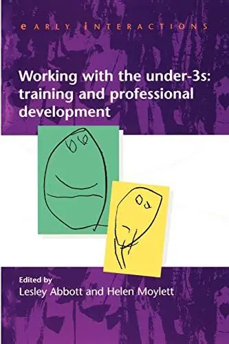 Produktbild: Working with the Under Threes: Training and Professional Development (Early Interactions)
