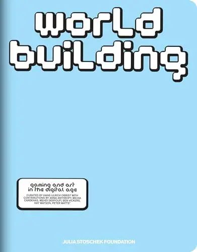 Produktbild: WORLDBUILDING: Gaming and Art in the Digital Age