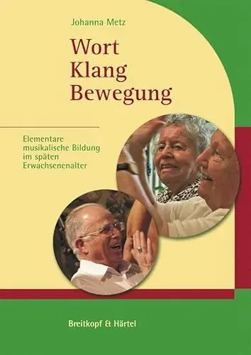 Produktbild: Wort, Klang, Bewegung (BV 442 ): Elementare musikalische Bildung im späten Erwachsenenalter