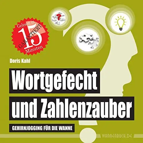 Produktbild: Wortgefecht und Zahlenzauber: Gehirnjogging für die Wanne (wasserfest - Badebuch für Erwachsene) (Badebücher für Erwachsene): Gehirnjogging für die ... Wasserfeste Bücher für große Leser)