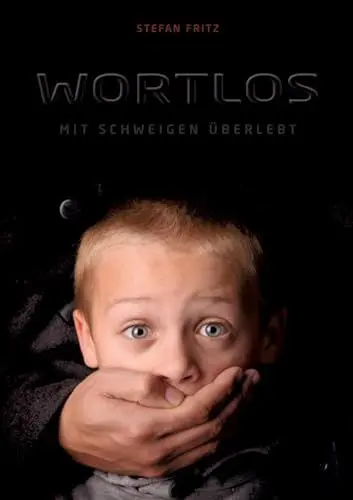 Produktbild: Wortlos: Mit Schweigen überlebt